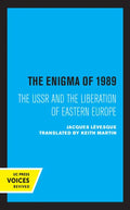 The Enigma of 1989: The USSR and the Liberation of Eastern Europe - Paperback