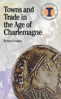 Towns and Trade in the Age of Charlemagne - Paperback
