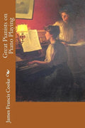 Great Pianists on Piano Playing - Paperback