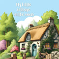 My Little Cottage in the Woods: A Rhyming Adventure of Simple Living and Woodland Friends for Kids - Paperback