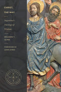 Christ, the Way: Augustine's Theology of Wisdom - Paperback