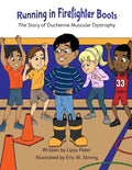Running in Firefighter Boots The Story of Duchenne Muscular Dystrophy - Paperback