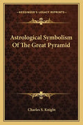 Astrological Symbolism of the Great Pyramid - Paperback
