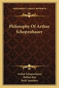 Philosophy of Arthur Schopenhauer - Paperback