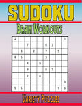 Sudoku Brain Workouts Variety Puzzles: 600 Mixed Puzzles to Challenge Your Brain with Solutions - Paperback