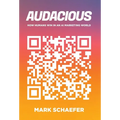 Audacious: How Humans Win in an AI Marketing World - Hardcover