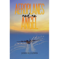 Aeroplanes and an Angel - Paperback