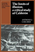 The Limits of Illusion: A Critical Study of Calderón - Paperback