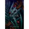 Lies That Break Us: Syndicate of Fate Book 2 - Paperback