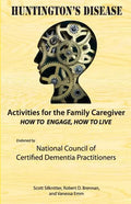 Activities for the Family Caregiver: Huntington's Disease: How to Engage, How to Live - Paperback