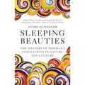 Sleeping Beauties: The Mystery of Dormant Innovations in Nature and Culture - Paperback