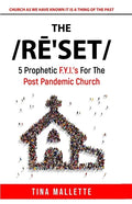 The Reset: 5 Prophetic F.Y.I.'s For The Post Pandemic Church - Paperback