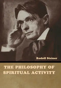 The Philosophy of Spiritual Activity - Hardcover