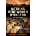 Nothing Here Worth Dying for: Task Force Lion in Iraq - Hardcover