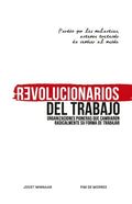 Revolucionarios del Trabajo: Organizaciones pioneras que cambiaron radicalmente su forma de trabajar - Paperback