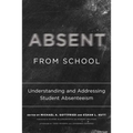 Absent from School: Understanding and Addressing Student Absenteeism - Paperback