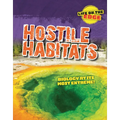 Hostile Habitats: Biology at Its Most Extreme! - Library Binding