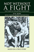 Not without a Fight: The Story of a Polish Jew's Resistance - Paperback