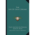 The Life Of Saint Jerome - Paperback