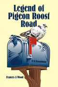 Legend of Pigeon Roost Road - Paperback