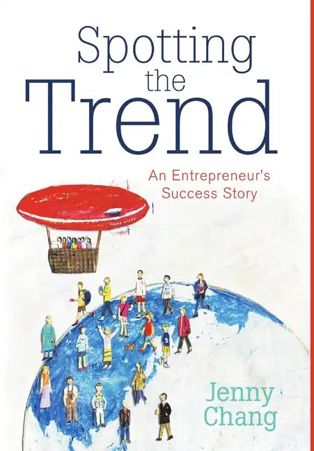 Spotting the Trend: An Entrepreneur's Success Story - Hardcover
