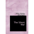 The Silent War - Hardcover