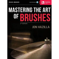 Mastering the Art of Brushes [With Practice CD] - Paperback