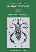 Plagas de Los Cultivos de México: Tomo I. Frutales - Paperback