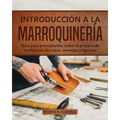 Introducci a la Marroquiner僘: Gu僘 para principiantes sobre el proceso de confecci en cuero, consejos y t馗nicas - Paperback