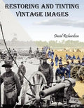 Restoring and Tinting Vintage Images - Paperback