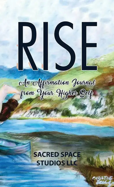 Rise: An Affirmation Journal from Your Higher Self - Hardcover