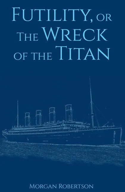 Futility, or The Wreck of the Titan - Paperback