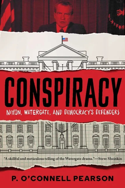 Conspiracy: Nixon, Watergate, and Democracy's Defenders - Hardcover