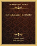 The Technique of the Master - Paperback