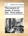 The Cavern of Death. a Moral Tale. Third Edition. - Paperback