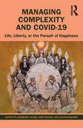 Managing Complexity and COVID-19: Life, Liberty, or the Pursuit of Happiness - Paperback