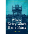 Where Every Ghost Has a Name: A Memoir of Taiwanese Independence - Hardcover