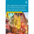 The Creative Economy: Arts, Cultural Value and Society in Practice - Paperback