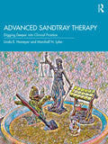 Advanced Sandtray Therapy: Digging Deeper Into Clinical Practice - Paperback