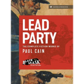 Lead Party: The Complete Fiction Works of Paul Cain - Hardcover
