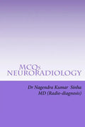 MCQs NEURO-RADIOLOGY: Self-assessment For FRCR Part 2A, American Board of Rdiology - Paperback