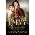 And Then Mine Enemy: A romance of the English Civil War - Paperback