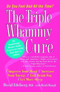 Triple Whammy Cure: The Breakthrough Women's Health Program for Feeling Good Again in 3 Weeks - Paperback