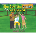 The Day the Snake was Saved - Hardcover