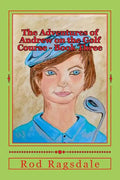 The Adventures of Andrew on the Golf Course Book Three: The Tournament - Paperback