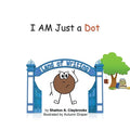 I Am Just a Dot - Paperback