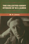 The Collected Ghost Stories of M. R. James - Paperback