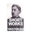 Short Works by Yakov Perelman - Paperback