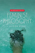 An Introduction to Feminist Philosophy - Paperback