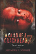 A Child of a Crackhead: Rachel revenge - Paperback